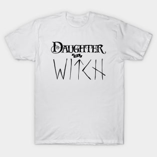 Daughter of a Witch T-Shirt